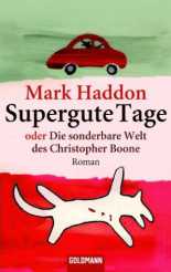 Supergute Tage oder Die sonderbare Welt des Christopher Boone