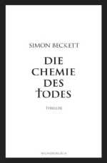 Die Chemie des Todes (1. Teil der David-Hunter-Serie)