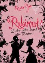 Rubinrot (1. Teil einer Trilogie)