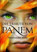 Die Tribute von Panem - Flammender Zorn (3. Teil der Trilogie)