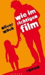 Wie im richtigen Film