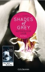 Shades of Grey - Gefährliche Liebe (2. Teil der Trilogie)