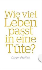 Wie viel Leben passt in eine Tüte?