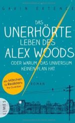 Das unerhörte Leben des Alex Woods