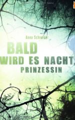 Bald wird es Nacht, Prinzessin